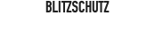 BLITZSCHUTZ