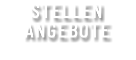 STELLEN ANGEBOTE